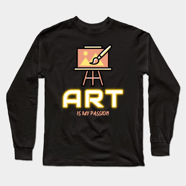 Art Is My Passion Long Sleeve T-Shirt by Joco Studio